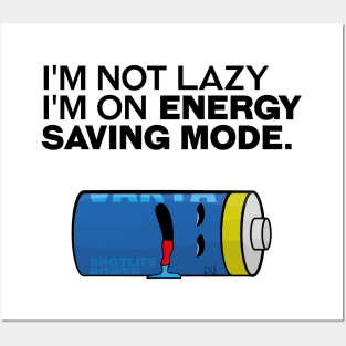 I'm not lazy, I'm on energy-saving mode. Posters and Art